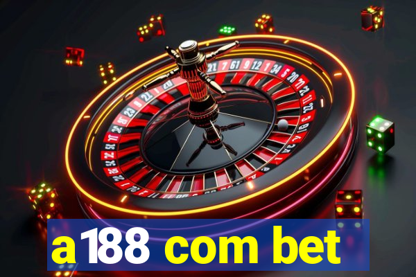 a188 com bet